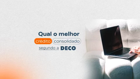 Qual o melhor crédito consolidado segundo a DECO