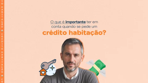 o que é importante ter em conta quando se pede um crédito habitação